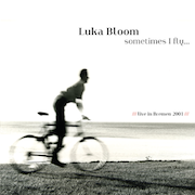 Review: Luka Bloom - Sometimes I Fly - Live in Bremen 2001